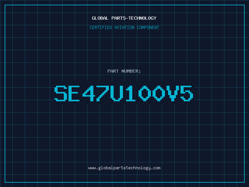 Aviation Part SE47U100V5