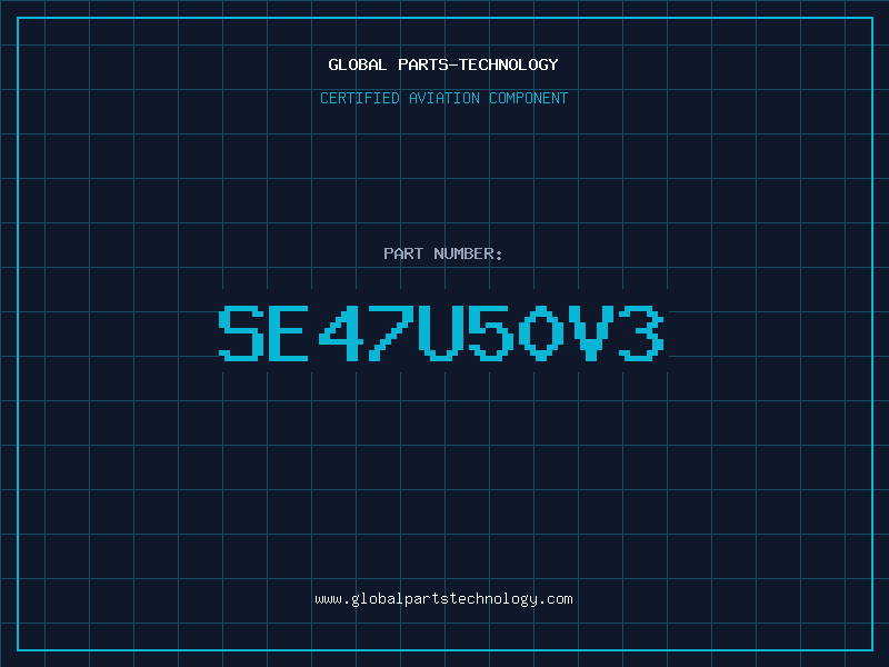 Aviation Part SE47U50V3