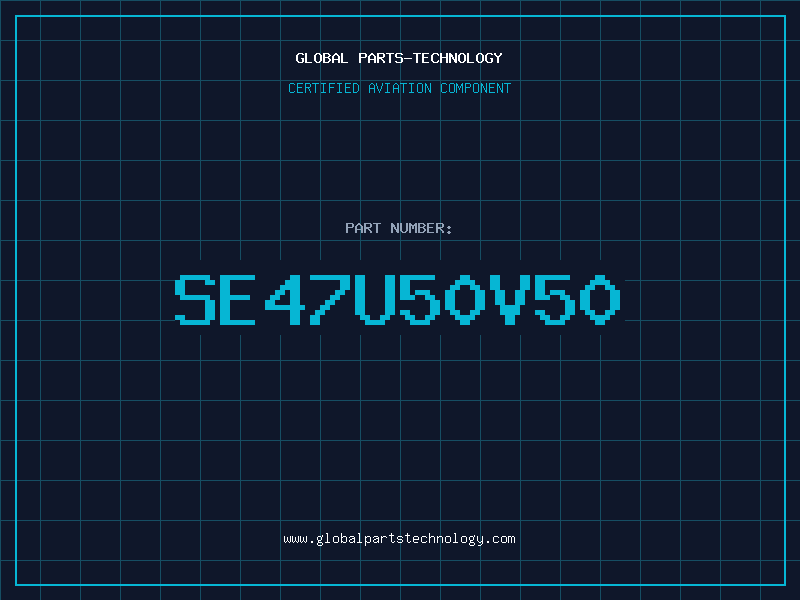 Aviation Part SE47U50V50