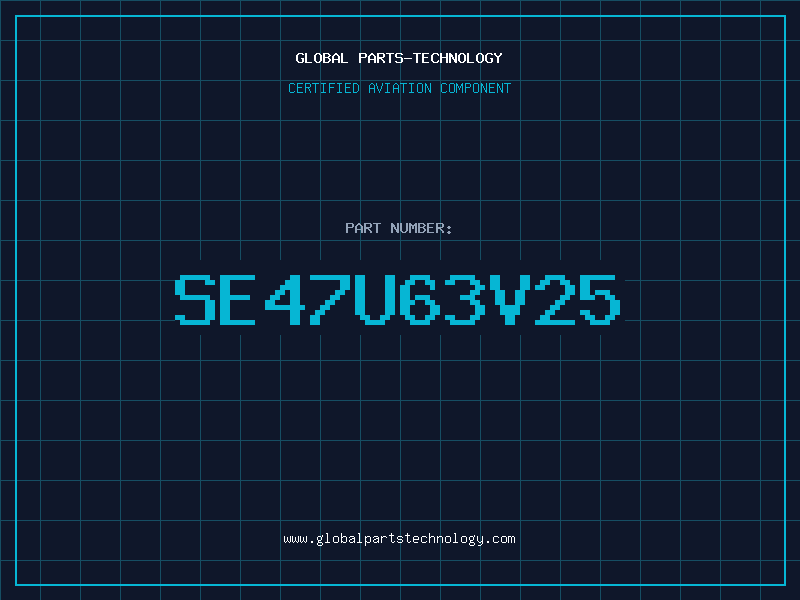Aviation Part SE47U63V25