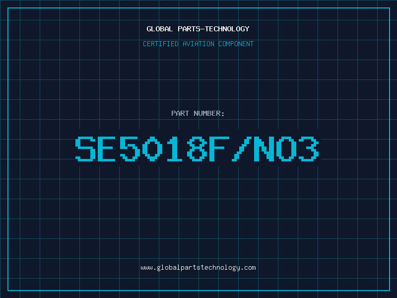 Aviation Part SE5018F/NO3