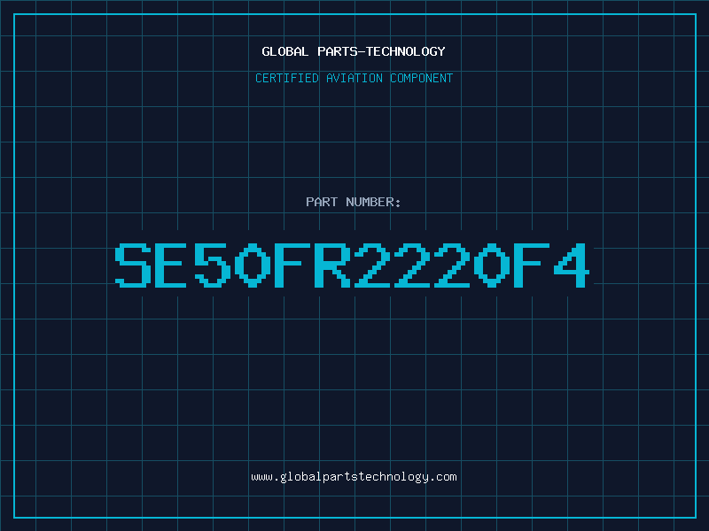 Aviation Part SE50FR2220F4