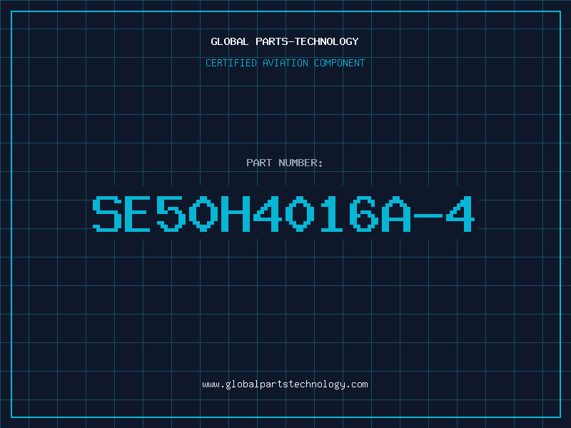 Aviation Part SE50H4016A-4