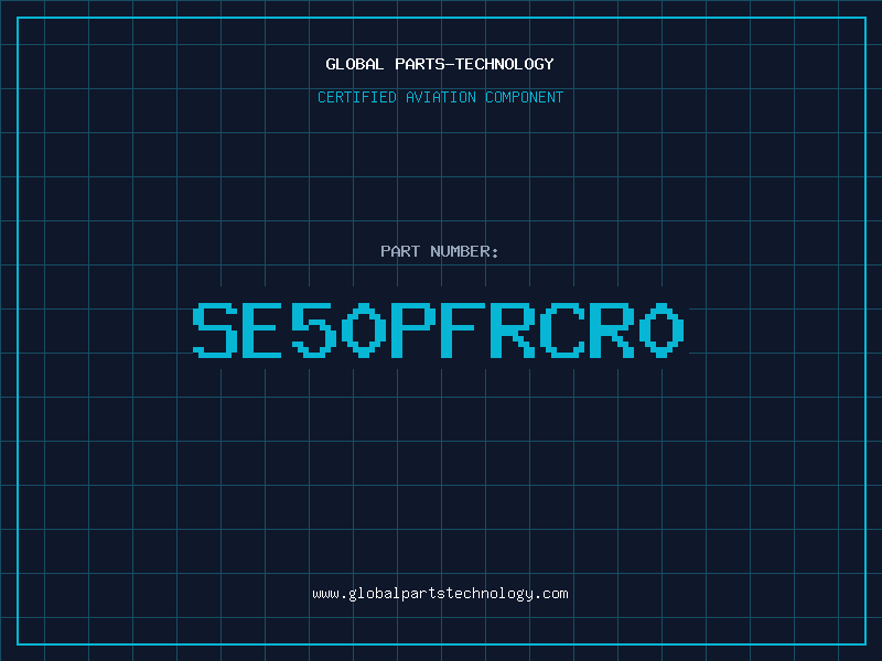 Aviation Part SE50PFRCR0