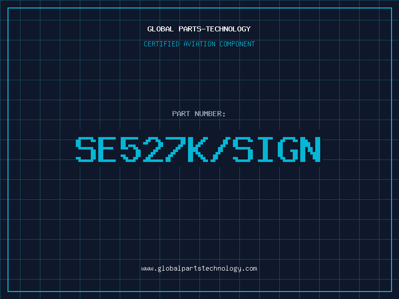 Aviation Part SE527K/SIGN