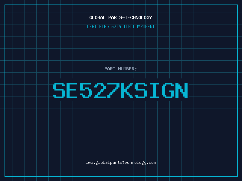 Aviation Part SE527KSIGN