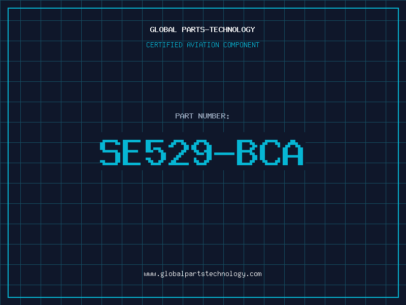 Aviation Part SE529-BCA