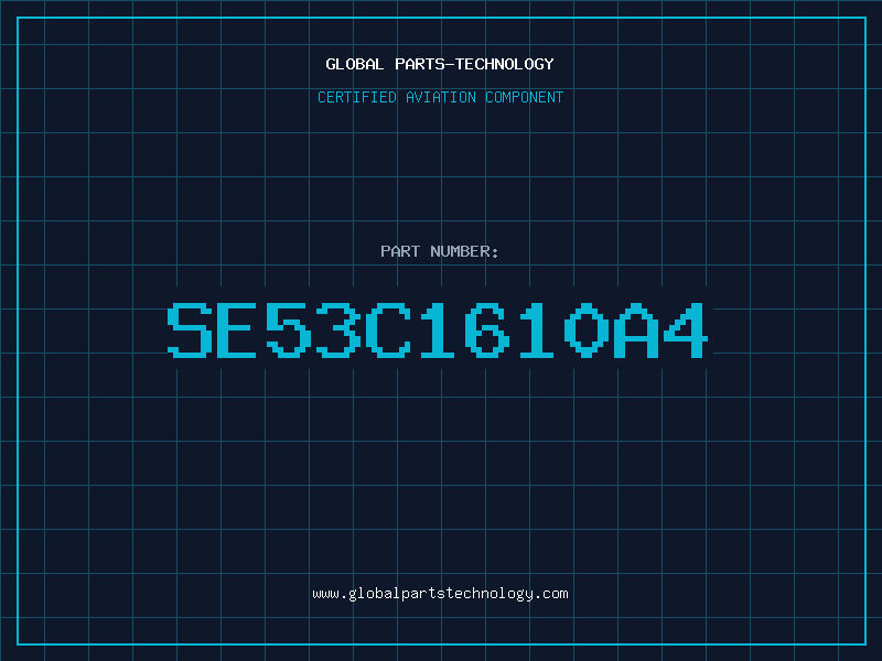 Aviation Part SE53C1610A4