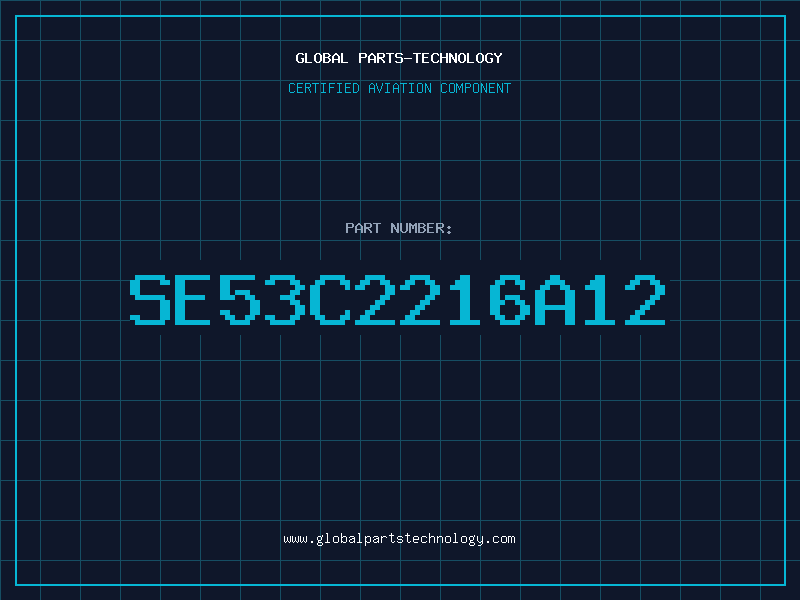 Aviation Part SE53C2216A12