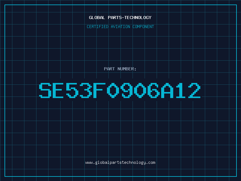 Aviation Part SE53F0906A12