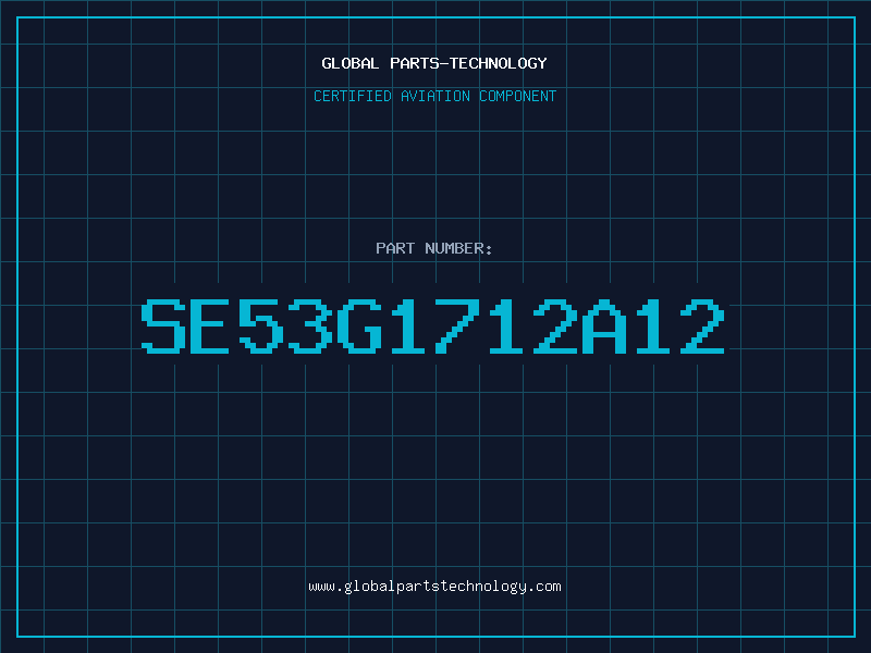 Aviation Part SE53G1712A12