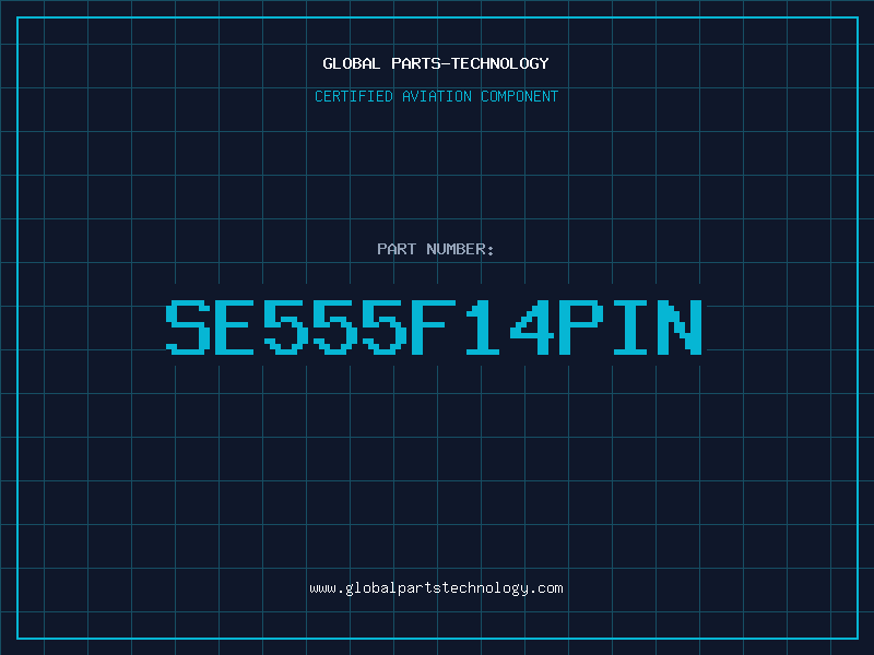 Aviation Part SE555F14PIN