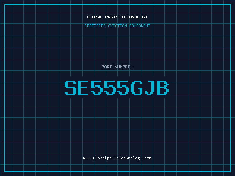 Aviation Part SE555GJB