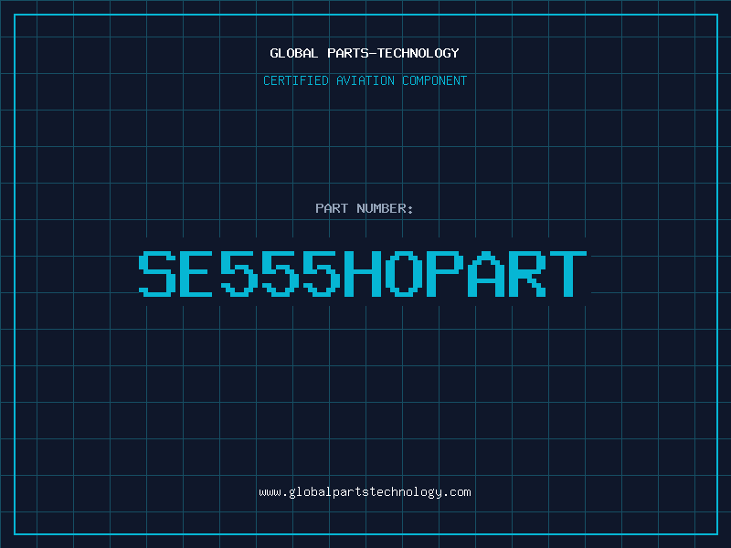 Aviation Part SE555HOPART