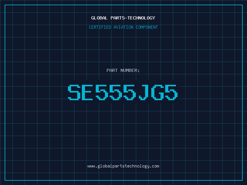 Aviation Part SE555JG5