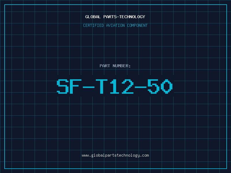 Aviation Part SF-T12-50
