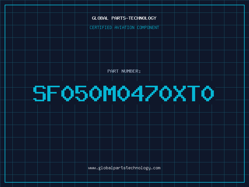 Aviation Part SF050M0470XT0
