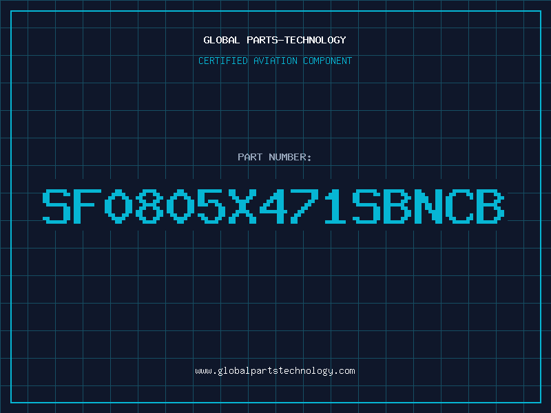 Aviation Part SF0805X471SBNCB