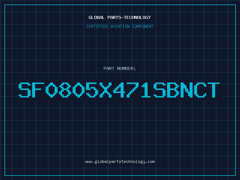 Aviation Part SF0805X471SBNCT