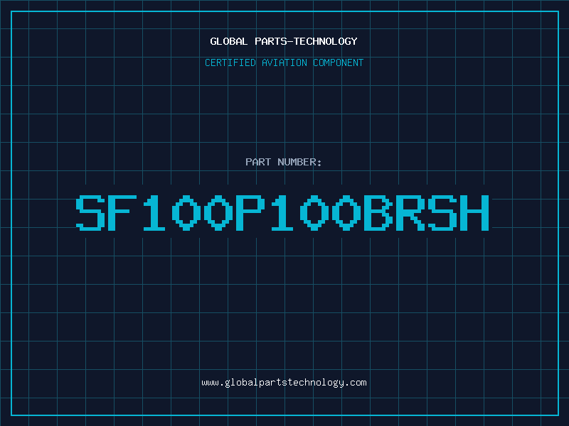 Aviation Part SF100P100BRSH