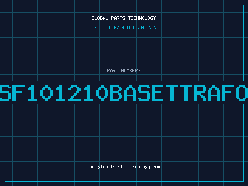 Aviation Part SF101210BaseTTRAFO