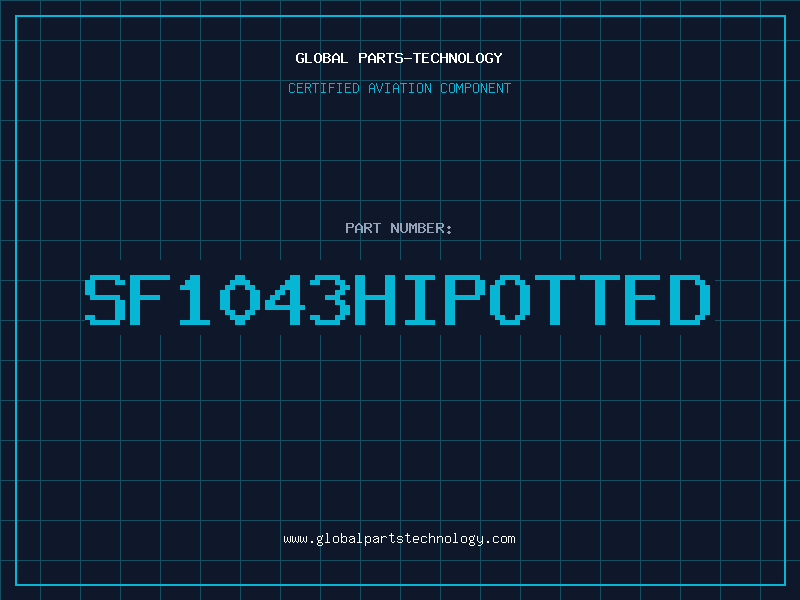 Aviation Part SF1043HIPOTTED