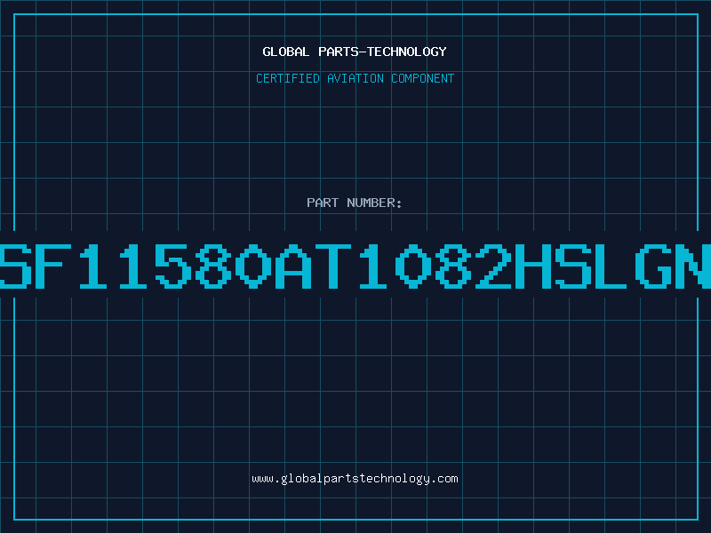 Aviation Part SF11580AT1082HSLGN