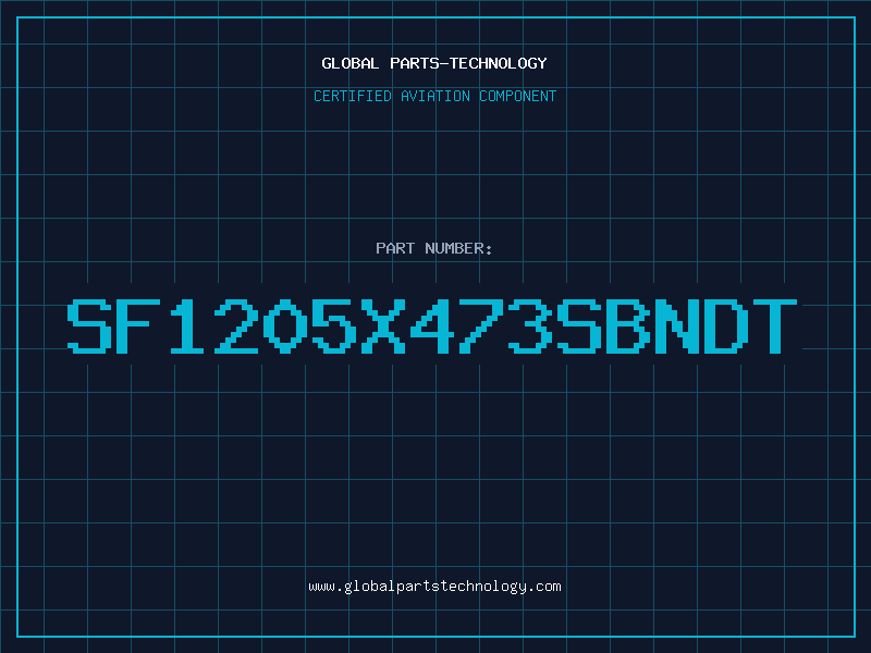 Aviation Part SF1205X473SBNDT