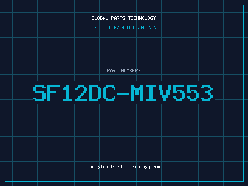 Aviation Part SF12DC-MIV553