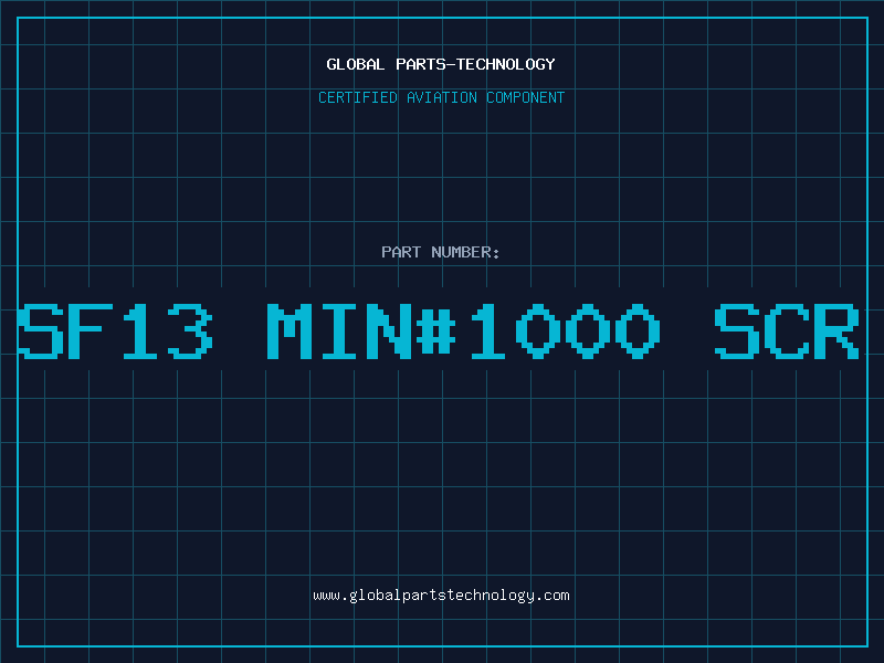 Aviation Part SF13 MIN#1000 SCR