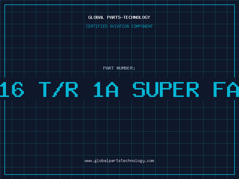 Aviation Part SF16 T/R 1A SUPER FAST