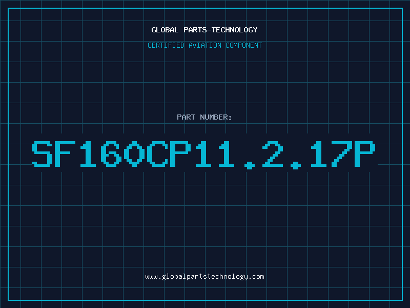 Aviation Part SF160CP11.2.17P