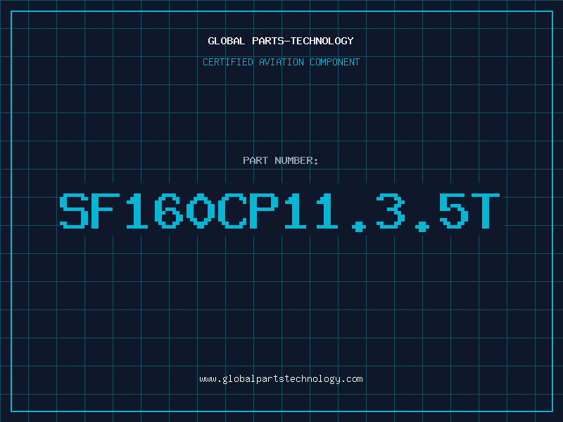Aviation Part SF160CP11.3.5T