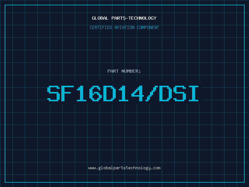 Aviation Part SF16D14/DSI