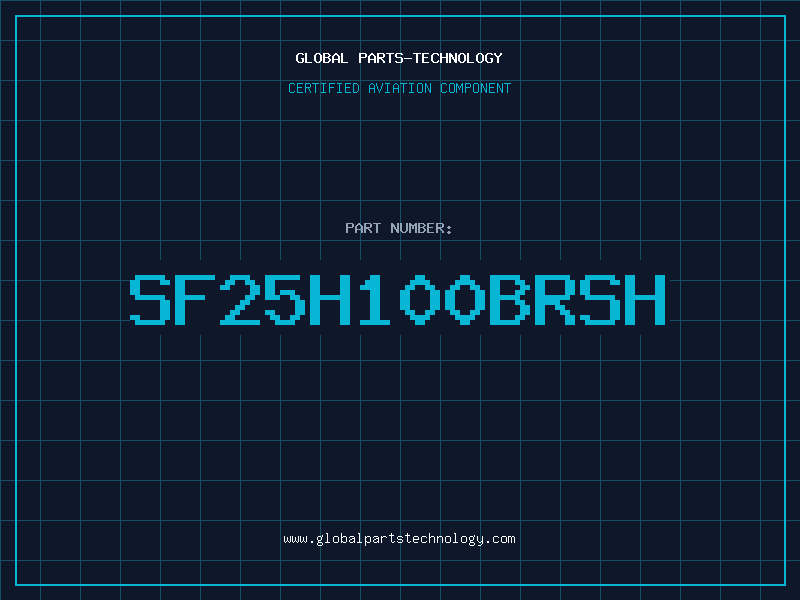 Aviation Part SF25H100BRSH