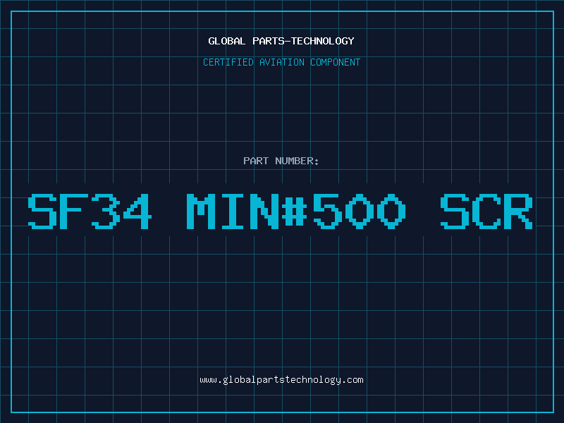 Aviation Part SF34 MIN#500 SCR