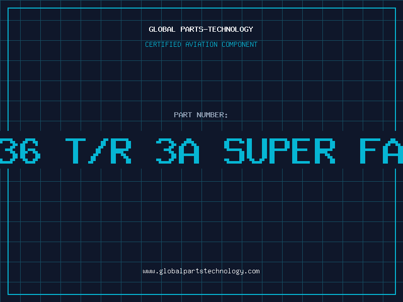 Aviation Part SF36 T/R 3A SUPER FAST