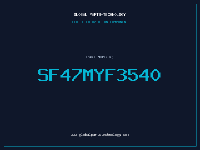 Aviation Part SF47MYF3540