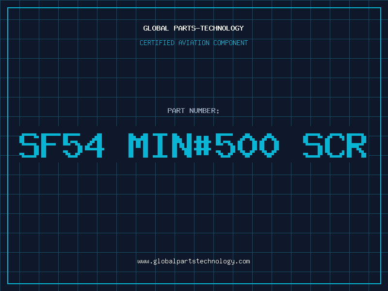 Aviation Part SF54 MIN#500 SCR