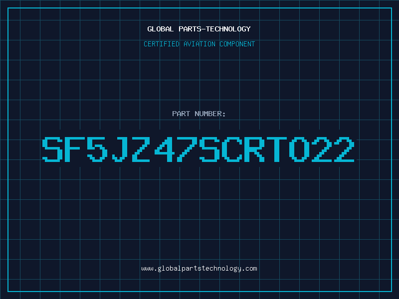 Aviation Part SF5JZ47SCRTO22