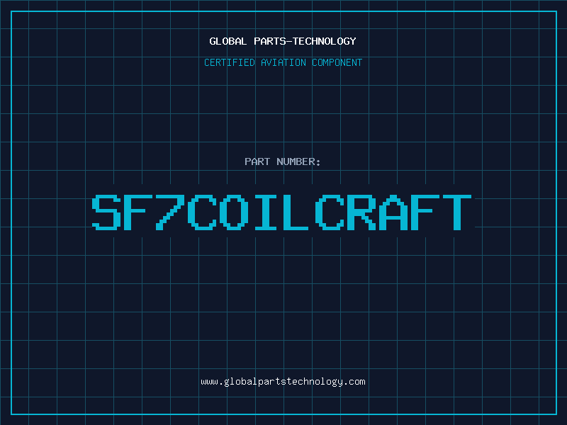 Aviation Part SF7COILCRAFT