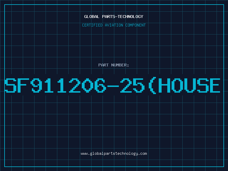 Aviation Part SF911206-25(HOUSE