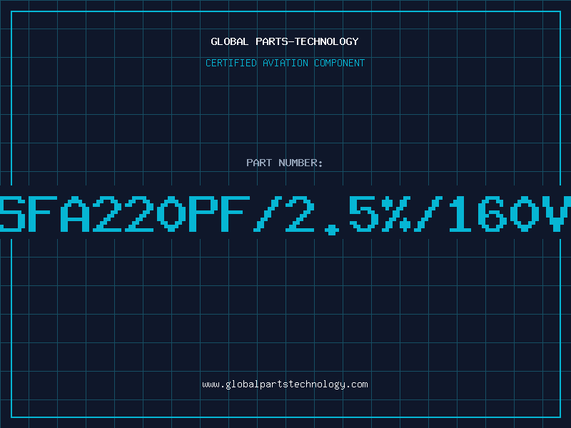 Aviation Part SFA220PF/2.5%/160V