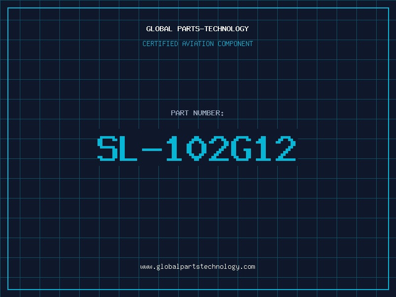Aviation Part SL-102G12