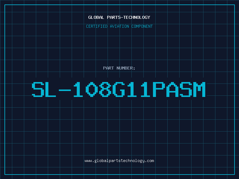 Aviation Part SL-108G11PASM