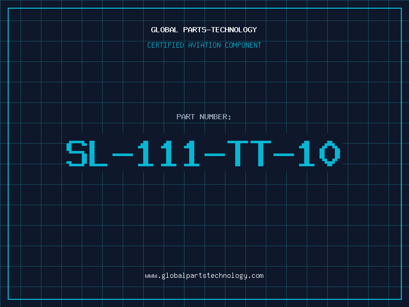 Aviation Part SL-111-TT-10