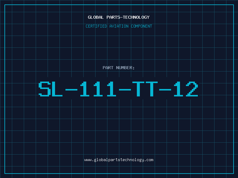 Aviation Part SL-111-TT-12