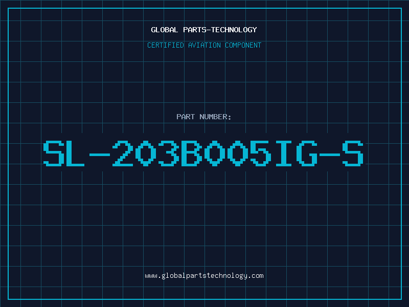 Aviation Part SL-203B005IG-S