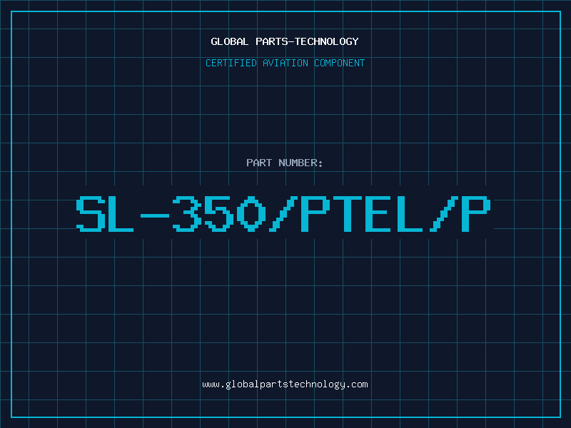 Aviation Part SL-350/PTEL/P
