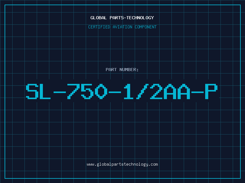 Aviation Part SL-750-1/2AA-P